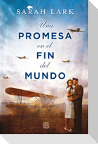 Una Promesa En El Fin del Mundo / A Promise in the End of the World