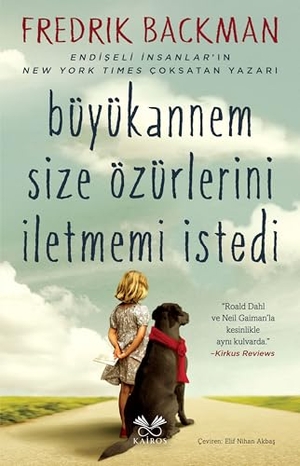 Backman, Fredrik. Büyükannem Size Özürlerini Iletmemi Istedi. Kairos Kitap, 2025.