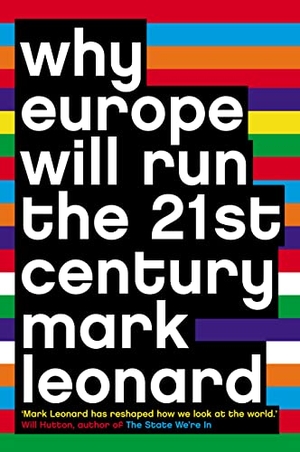 Leonard, Mark. Why Europe Will Run the 21st Century. Fourth Estate, 2005.
