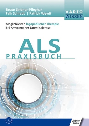 Lindner-Pfleghar, Beate / Schradt, Falk et al. ALS Praxisbuch - Möglichkeiten logopädischer Therapie bei Amyotropher Lateralsklerose. Schulz-Kirchner Verlag Gm, 2018.
