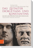Das Zeitalter Diokletians und Konstantins