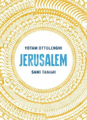 Ottolenghi, Yotam / Sami Tamimi. Jerusalem. Giunti Editore, 2024.