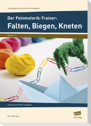 Der Feinmotorik-Trainer: Falten, Biegen, Kneten