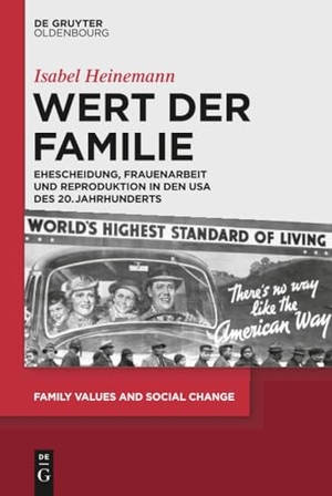 Heinemann, Isabel. Wert der Familie - Ehescheidung, Frauenarbeit und Reproduktion in den USA des 20. Jahrhunderts. De Gruyter, 2025.