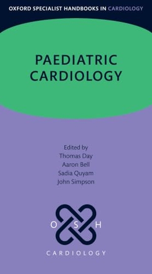 Day, Thomas / Bell, Aaron et al. Paediatric Cardiology. Oxford University Press, 2024.