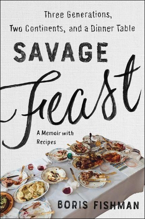 Fishman, Boris. Savage Feast. HarperCollins, 2023.