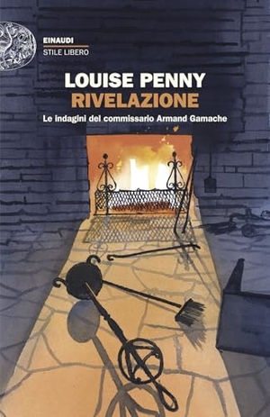 Penny, Louise. Rivelazione. Le indagini del commissario Armand Gamache. Einaudi, 2026.