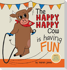 The Happy Happy Cow Is Having Fun