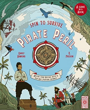 Hawkins, Emily. Spin to Survive: Pirate Peril - Decide Your Destiny with a Pop-Out Fortune Spinner!. Wide Eyed Editions, 2023.