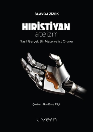 Zizek, Slavoj. Hiristiyan Ateizm. Livera Yayinevi, 2024.