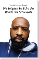 DIE SELIGKEIT IM ECHO DER WINDE DES SCHICKSALS