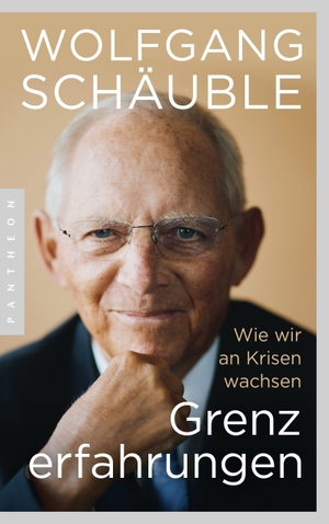 Schäuble, Wolfgang. Grenzerfahrungen - Wie wir an Krisen wachsen. Pantheon, 2022.