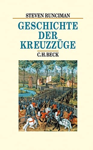 Runciman, Steven. Geschichte der Kreuzzüge. C.H. Beck, 2019.