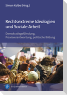 Rechtsextreme Ideologien und Soziale Arbeit