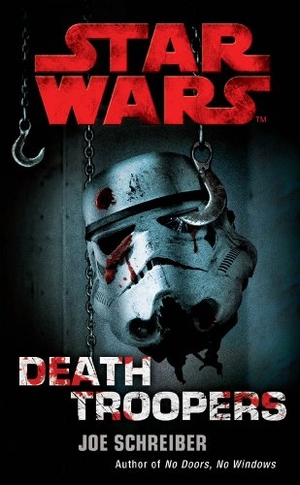 Schreiber, Joe. Star Wars - Death Troopers. Chatto & Windus, 2022.
