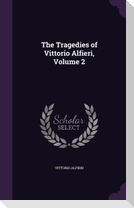 The Tragedies of Vittorio Alfieri, Volume 2