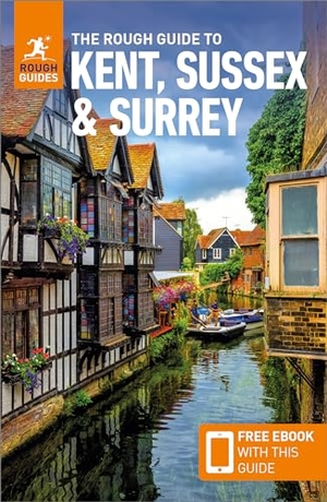 Guides, Rough / Morton, Owen et al. The Rough Guide to Kent, Sussex and Surrey - Travel Guide with eBook. APA Publications, 2024.