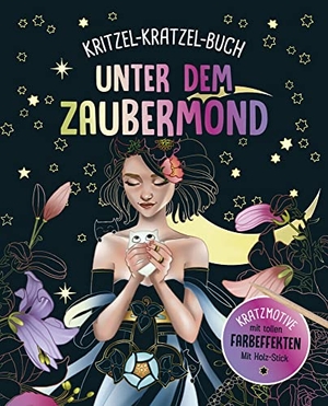 Unter dem Zaubermond - Kritzel-Kratzel-Buch für Kinder ab 7 Jahren - 12 Kratzmotive mit tollen Farbeffekten. Mit Bambus-Stick. Naumann & Göbel Verlagsg., 2021.