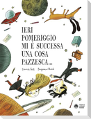 Ieri pomeriggio mi è successa una cosa pazzesca...