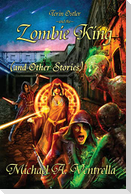 Terin Ostler and the Zombie King (and Other Stories)