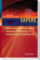 Adaptation and Autonomy: Adaptive Preferences in Enhancing and Ending Life