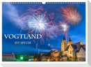 Vogtland ist Spitze (Wandkalender 2024 DIN A3 quer), CALVENDO Monatskalender