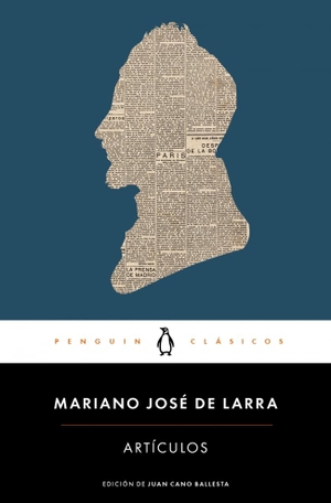 Larra, Mariano José De. Artículos. Penguin Clásicos, 2015.