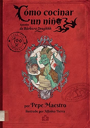 Maestro, Pepe. Cómo cocinar un niño. EDITORIALES PEQUE?AS Y AUTOEDICION, 2020.