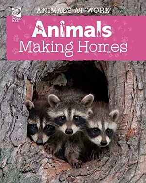 Wolf, Alex. Animals Making Homes. World Book, 2018.