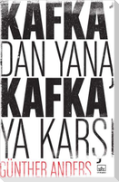 Kafkadan Yana, Kafkaya Karsi