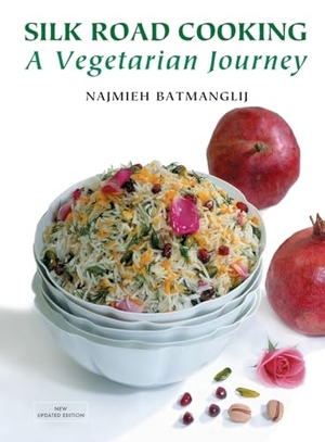Batmanglij, Najmieh. Silk Road Cooking - A Vegetarian Journey. Mage Publishers, 2024.