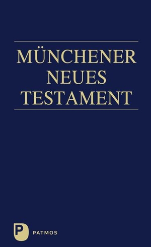Hainz, Josef (Hrsg.). Münchener Neues Testament - Studienübersetzung. Patmos-Verlag, 2016.