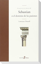 Quinteto de Aviñón IV. Sebastian o El dominio de las pasiones
