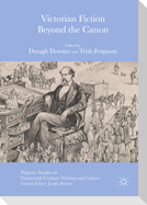 Victorian Fiction Beyond the Canon