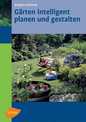 Kleinod, Brigitte. Gärten intelligent planen und gestalten. Ulmer Eugen Verlag, 2004.