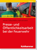 Presse- und Öffentlichkeitsarbeit bei der Feuerwehr