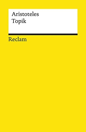 Aristoteles. Topik. Reclam Philipp Jun., 2004.