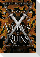 Vows e ruins. Ediz. italiana