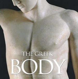 Jenkins, Ian / Victoria Turner. The Greek Body. Getty Publications, 2010.