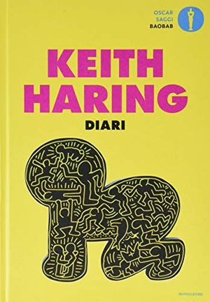 Haring, Keith. Diari. Mondadori, 2019.