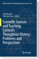 Scientific Sources and Teaching Contexts Throughout History: Problems and Perspectives