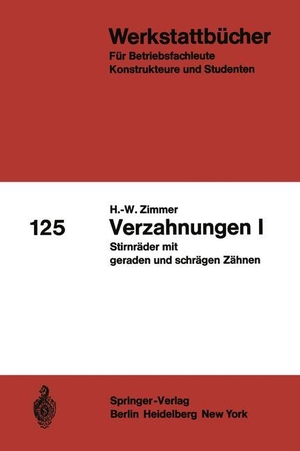 Zimmer, H. -W.. Verzahnungen I - Stirnräder mit geraden und schrägen Zähnen. Springer Berlin Heidelberg, 1968.