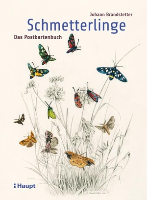 Brandstetter, Johann. Schmetterlinge - Das Postkartenbuch. Haupt Verlag AG, 2019.