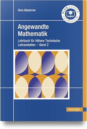 Maderner, Nina. Angewandte Mathematik - Lehrbuch für Höhere Technische Lehranstalten - Band 2. Hanser Fachbuchverlag, 2026.