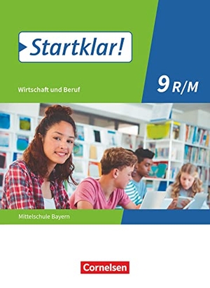 Fricke, Kirsten / Friedlein, Margit et al. Startklar! 9. Jahrgangsstufe - Wirtschaft und Beruf - Mittelschule Bayern - Schülerbuch. Oldenbourg Schulbuchverl., 2021.