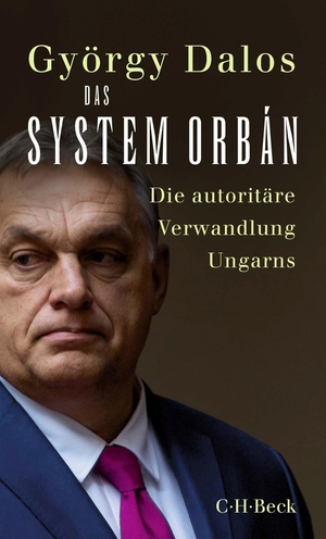 Dalos, György. Das System Orbán - Die autoritäre Verwandlung Ungarns. C.H. Beck, 2022.