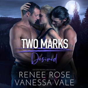 Rose, Renee / Vanessa Vale. Desired. Blackstone Publishing, 2024.