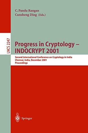 Ding, Cunsheng / C. Pandu Rangan (Hrsg.). Progress in Cryptology - INDOCRYPT 2001 - Second International Conference on Cryptology in India, Chennai, India, December 16-20, 2001. Springer Berlin Heidelberg, 2001.