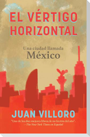 El Vértigo Horizontal / Horizontal Vertigo