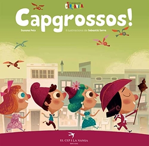 Peix, Susana. Capgrossos!. El Cep i la Nansa Edicions, 2017.